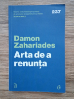 Damon Zahariades - Arta de a renunta