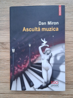 Dan Miron - Asculta muzica