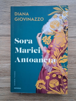 Diana Giovinazzo - Sora Mariei Antoaneta