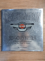 Doug Mitchel - Harley-Davidson Rolling Sculpture. A pictorial celebration of the first 95 years