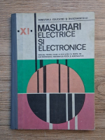 Eugenia Isac - Masurari electrice si electronice. Manual pentru licee cu profil de electrotehnica, matematica-fizica si aeronautica, clasa a XI-a