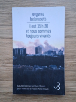 Evgenia Belorusets - Il est 15h30 et nous sommes toujours vivants