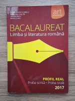 Florin Ionita - Limba si literatura romana. Bacalaureat. Profil real, proba scrisa, proba orala
