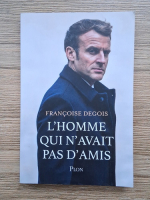 Francoise Degois - L'homme qui n'avait pas d'amis