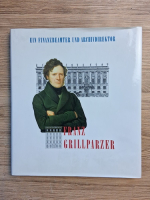 Anticariat: Franz Grillparzer - Ein finanzbeamter und archivdirektor