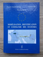 Genevieve Dauphin Tanguy, Laurent Foulloy, Dumitru Popescu - Modelisation, identification et commande des systemes