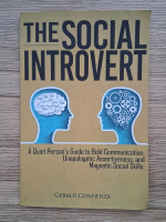Gerald Confienza - The social introvert. A quiet person's guide to bold communication, unapologetic assertiveness and magnetic social skills