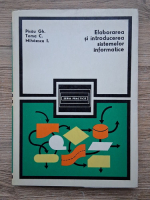 Gheorghe Pisau, Constantin Toma, Ion Mihaescu - Elaborarea si introducerea sistemelor informatice