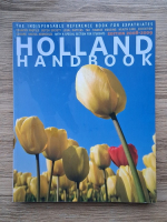 Holland Handbook. The indispensable reference book for expatriates. Edition 2008-2009