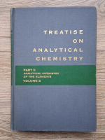 I. M. Kolthoff - Treatise on analytical chemistry, part II, analytical chemistry of the elements (volumul 3)