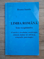 Ileana Sanda - Limba romana. Teste recapitulative