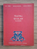 Anticariat: Ilie I. Mirea - Teatru scolar. Culegere