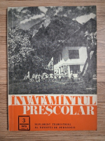Invatamantul prescolar, nr. 3, anul IV, 1973. Supliment trimestrial al Revistei de Pedagogie