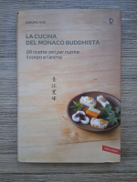 Kakuho Aoe - La cucina del Monaco buddhista. 99 ricette zen per nutrire il corpo e l'anima