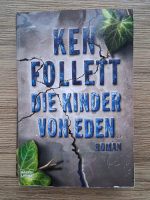 Ken Follett - Die Kinder von Eden