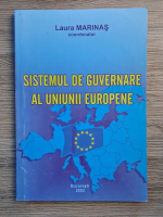 Laura Marinas - Sistemul de guvernare al Uniunii Europene