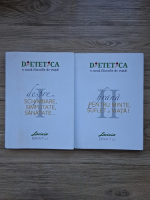 Lavinia Melania Bratu - Dietetica, o noua filosofie de viata! (2 volume)