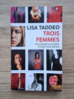 Lisa Taddeo - Trois femmes