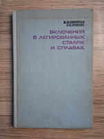 M. I. Vinograd - Incluziuni in otelurile aliate si aliaje