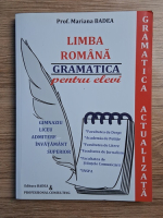 Mariana Badea - Limba romana. Gramatica actualizata pentru elevi