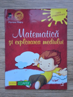 Mariana Mogos - Matematica si explorarea mediului. Clasa pregatitoare