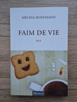 Melina Hoffmann - Faim de vie