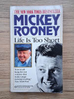 Mickey Rooney - Life is too short