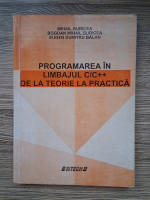 Mihail Buricea - Programarea in limbajul C/C++. De la teorie la practica
