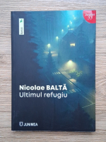 Nicolae Balta - Ultimul refugiu