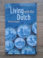 Norean Sharpe - Living with the dutch. An american family in the Hague