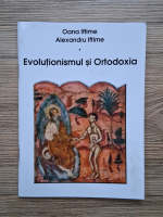 Oana Iftime, Alexandru Iftime - Evolutionismul si ortodoxia