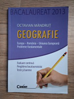 Octavian Mandrut - Geografie. Europa, Romania, Uniunea Europeana. Probleme fundamentale