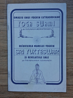 Omagiu unui yoghin extraordinar Yoga Swami de Susunaga Weeraperuma si Reinvierea marelui yoghin Sri Yukteswar si revelatiile sale de Paramahansa Yogananda