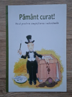 Pamant curat! Ghid pentru compostarea individuala