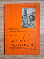 Perfectionarea activitatii instructiv-educative in gradinite. Copilul si mediul inconjurator