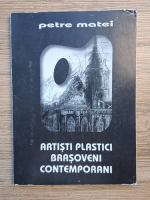 Petre Matei - Artistii plastici brasoveni contemporani