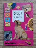 Pianeta cane. Cani, consigli e fantasia