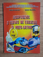 Raed Arafat, Vass Hajnal - Echipamente si tehnici de utilizare in prim-ajutor