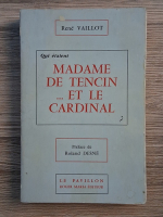 Rene Vaillot - Qui etaient. Madame de tencin et le cardinal