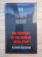 Richard Bauckham - New Testament theology. The theology of the book of Revelation