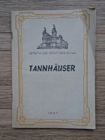 Richard Wagner - Tannhauser. Drama muzicala in trei acte 