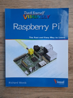 Richard Wentk - Raspberry Pi. The fast and easy way to learn