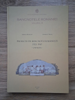 Sabina Maritiu, Romeo Cirjan - Bancnotele Romaniei, volumul 4. Proiecte de bancnote romanesti 1921-1947 (catalog)