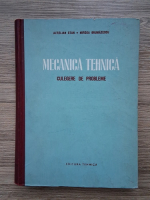 Stan Aurelian - Mecanica tehnica. Culegere de probleme
