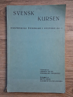 Svensk kursen. Ensprakiga ovningar I svenska del 1
