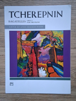 Tcherepnin. Bagatelles for the piano, opus 5