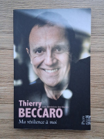Thierry Beccaro - Ma resilience a moi