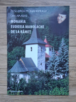 Timotei Aioanei, Mihai Manolache - In slujirea monahismului din Auseni. Monahia Eudoxia Manolache de la Ramet