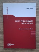 Tudorel Toader - Drept penal roman. Partea speciala (editia a VI-a)