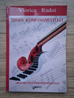 Viorica Radoi - Triada acompaniamentului, volumul 1. Argumentul parteneriatului